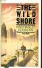 THE WILD SHORE. KIM STANLEY ROBINSON