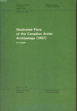 ILLUSTRATED FLORA OF THE CANADIAN ARTIC ARCHIPELAGO. A. E. PORSILD