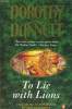 TO LIE WITH LIONS, VOLUME SIX IN THE NICCOLO SERIES. DOROTHY DUNNETT