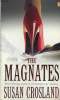 THE MAGNATES. SUSAN CROSLAND