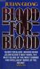 BLOOD FOR BLOOD. JULIAN GLOAG