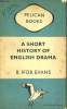 A SHORT HISTORY OF ENGLISH DRAMA. B. IFOR EVANS