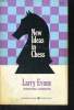 NEW IDEAS IN CHESS. LARRY EVANS