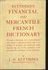 KETTRIDGE'S FINANCIAL AND MERCANTILE FRENCH DICTIONARY. J. O. KETTRIDGE