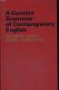A CONCISE GRAMMAR OF CONTEMPORARY ENGLISH. RANDOLPH QUIRK AND SIDNEY GREENBAUM