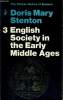 THE PELICAN HISTORY OF ENGLAND, 3-ENGLISH SOCIETY IN THE EARLY MIDDLE AGES, 1066-1307.. DORIS MARY STENTON