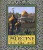 PALESTINE, THE HOLY LAND. COLLECTIF