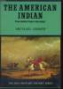 THE AMERICAN INDIAN, FROM COLONIAL TIME TO THE PRESENT. MICHAEL GIBSON