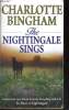 THE NIGHTINGALE SINGS. CHARLOTTE BINGHAM
