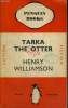 TARKA THE OTTER. HENRY WILLIAMSON