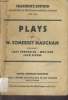 PLAYS, VOLUME I : LADY FREDERICK, MRS. DOT, JACK SRAW. W. SOMERSET MAUGHAM