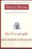 THE FIVE PEOPLE YOU MEET IN HEAVEN. MITCH ALBOM