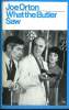 WHAT THE BUTLER SAW. JOE ORTON