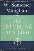THE TREMBLING OF ALEAF. W. SOMERSET MAUGHAM
