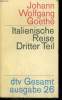 ITALIENISCHE REISE. DRITTER TEIL. JOHANN WOLFGANG GOETHE