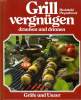 GRILL VERNÜGEN DRAUSSEN UND DRINNEN. MECHTHILD PIEPENBROCK