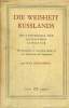 DIE WEISHEIT RUSSLANDS. MEISTERWERKE DER RUSSISCHEN LITERATUR. DIE BEDEUTUNG DES RUSISCHEN GEISTES IN DER KULTURKRISE DER GEGENWART.. MAX HIRSCHBERG