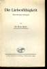 DIE LIEBESFÄHIGKEIT (KONTAKTPSYCHOLOGIE). DR. ERNST SPEER