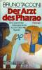 DER ARTZ DES PHARAO. EIN ZAUBERHAFTE LIEBESGESCHICHTE AUS DEM ALTEN ÄGYPTEN. BRUNO TACCONI
