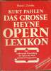 DAS GROSSE HEYNE OPERN LEXIKON. Eine umfassende Darstellung der Opern der Welt und ihrer Komponisten. Neu bearbeitete und aktualisierte Ausgabe.. KURT ...