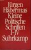 KLEINE POLITISCHE SCHRIFTEN I-IV. JÜRGEN HABERMAS