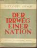 DER IRRWEG EINER NATION. Ein Beitrag zum Verständnis deutscher Geschichte.. ALEXANDER ABUSCH