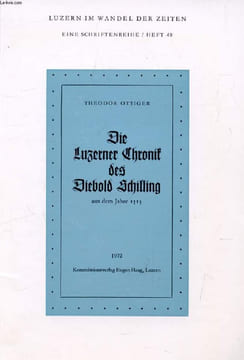 DIE LUZERNER CHRONIK DES DIEBOLD SCHILLING, AUS DEM JAHRE 1513. OTTIGER THEODOR