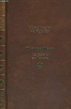 OBRAS MAESTRAS DEL SIGLO XX : LA MUERTE EN VENECIA. THOMAS MANN
