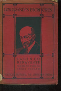 JACINTO BENAVENTE, DE SU VIDA Y DE SU OBRA