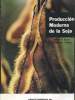PRODUCCION MODERNA DE LA SOJA. WALTER O. SCOTT/SAMUEL R. ALDRICH