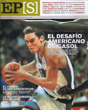 EL PAIS SEMANAL, NUMERO, 1.309, DOMINGO 28 DE OCTUBRE DE 2001. EL DESAFIO AMERICANO DE GASOL, EL NUEVO IDOLO DEL DEPORTE ESPANOL SE SOMETE AL RIGOR DE ...