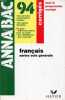 ANNABAC 94, FRANCAIS L, S, ES, CORRIGES. DUMESTRE M.-H., HALPERN A.-E.