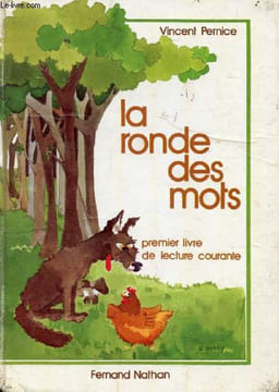 LA RONDE DES MOTS, PREMIER LIVRE DE LECTURE COURANTE. VINCENT PERNICE