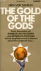 THE GOLD OF THE GODS. DANIKEN ERICH VON