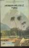 Typee a peep at Polynesian life. Melville Herman
