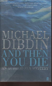 And then you die. Dibdin Michael