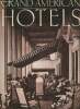Grand American hotels. Donzel Catherine, Gregory Alexis, Walter Marc