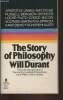 The story of philosophy- The lives and opinions of the greater philosophers. Durant Will
