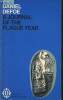 A Journal of the Plague year- Being observations or Memorials of the most Remarkable occurences, as well publick as private, which happened in London ...