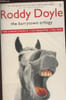 The Barrytown trilogy- The Commitments/ The Snapper/The Van (1 volume). Doyle Roddy
