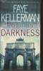 Straight into darkness. Kellerman Faye