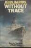 Without trace- The last voyages of eight ships. Harris John