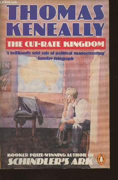 The cut-rate Kingdom. Keneally Thomas