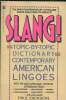 Slang! Topic-by-topic dictionary contemporary American Lingoes. Dickson Paul