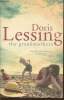 The Grandmothers/ Victoria and the Staveneys/ The reason for it/ A love child. Lessing Doris