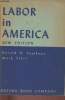 Labor in America- New edition 1955. Faulkner Harold U., Starr MARK