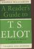 A reader's guide to T.S. Eliot- A poem-by-poem analysis. Williamson George
