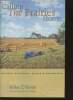 Calling the prairies homme- Origins, attitudes, quirks & curiosities. O'Brien Mike