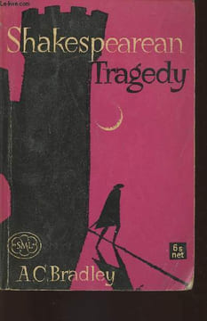 Shakespearean tragedy- Lectures on Hamlet, Othello, King Lear, Macbeth. Bradley A.C.
