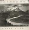 Ansel Adams- our national parks. Stillman Andrea G., Turnage William A.